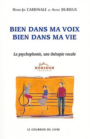 Bien dans ma voix, bien dans ma vie : la psychophonie, une thérapie vocale