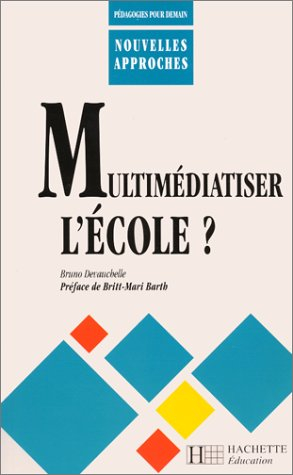 Multimédiatiser l'école ?