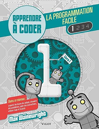 La programmation facile. Vol. 1
