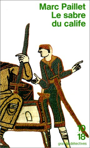 Une enquête d'Erwin le Saxon. Le sabre du calife