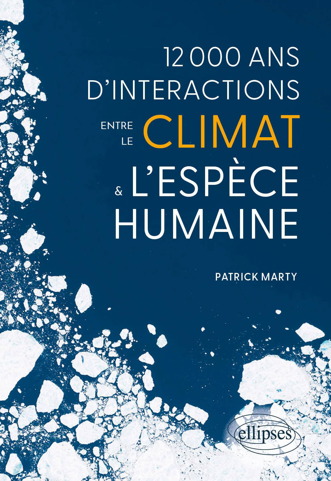 12.000 ans d'interactions entre le climat & l'espèce humaine