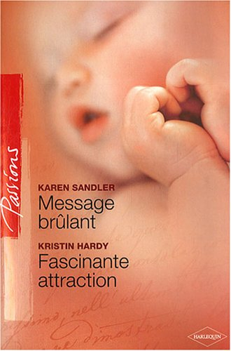 Message brûlant. Fascinante attraction