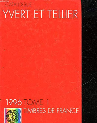 CATALOGUE DE TIMBRES-POSTE - 5° ANNEE - TOME 1 - FRANCE