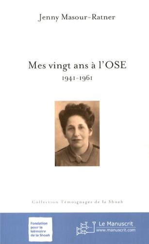 Mes vingt ans à l'OSE, 1941-1961
