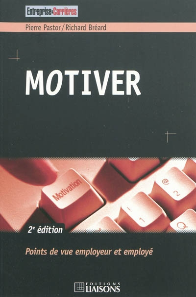 Motiver : points de vue employeur et employé