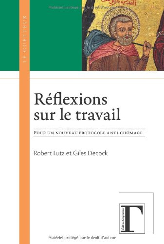 Réflexions sur le travail : pour un nouveau protocole anti-chômage