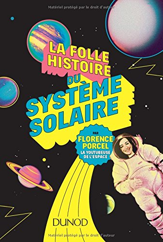 La folle histoire du Système solaire