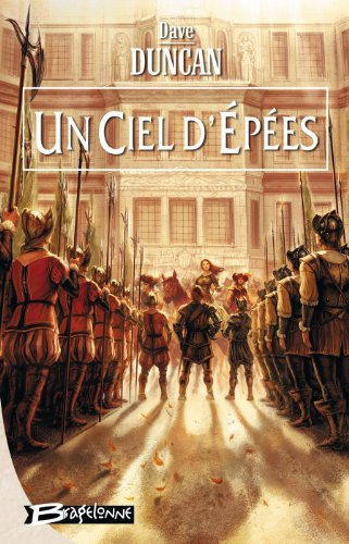 Les Lames du roi. Vol. 3. Un ciel d'épées