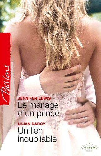 Le mariage d'un prince. Un lien inoubliable