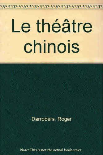 Le théatre chinois