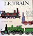 Le train l'epopee des chemins de fer