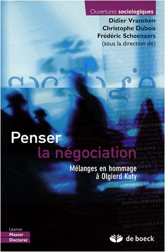 Penser la négociation : mélanges en hommage à Olgierd Kuty
