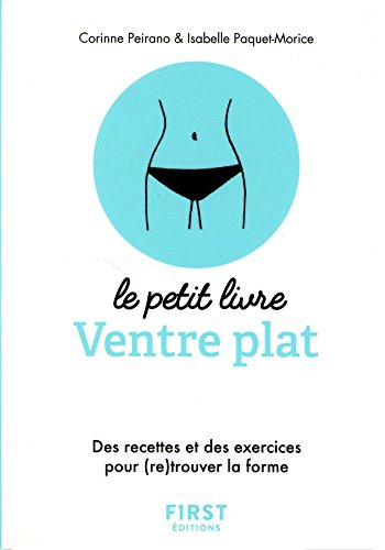 Ventre plat : des recettes et des exercices pour (re)trouver la forme