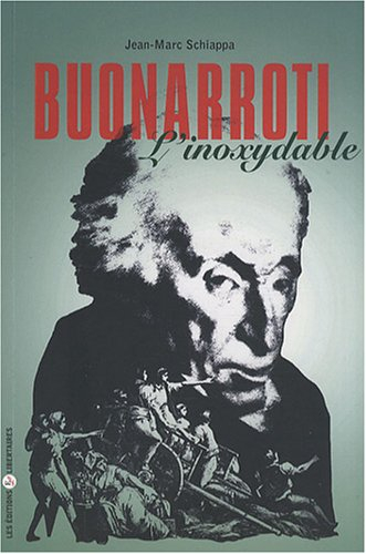 buonarroti (1761-1837) : l'inoxydable