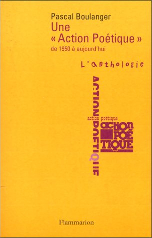 Une Action poétique de 1950 à aujourd'hui
