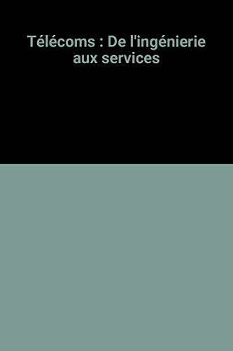 télécoms : de l'ingénierie aux services