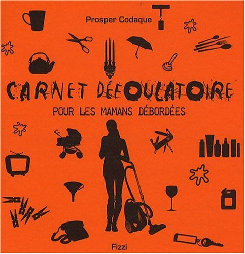 Carnet défoulatoire pour les mamans débordées