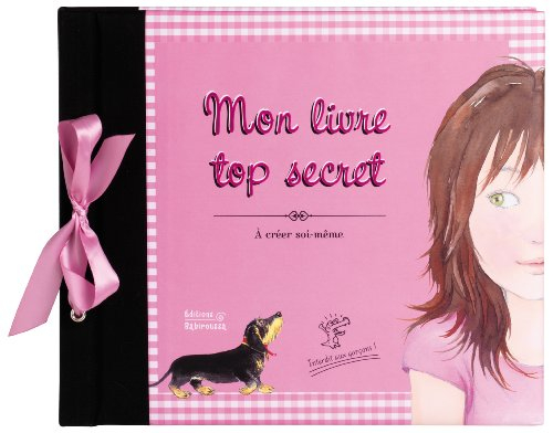 Mon livre top secret : à remplir en suivant les conseils de Béa