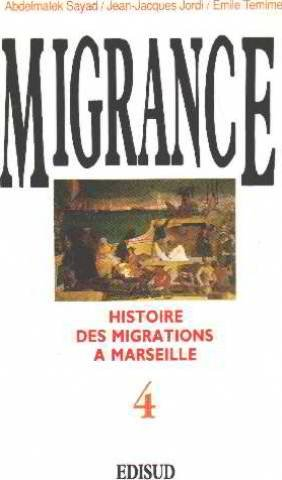 Histoire des migrations à Marseille. Vol. 4. Le Choc de la décolonisation : 1945-1990