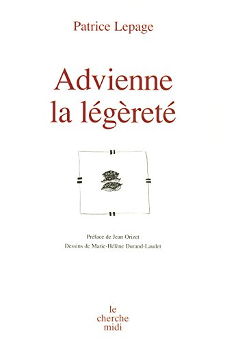 Advienne la légèreté