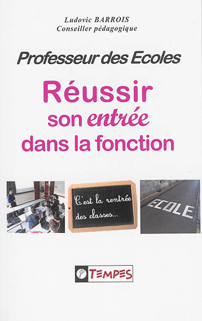 Professeur des écoles : réussir son entrée dans la fonction