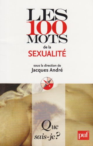 les 100 mots de la sexualite