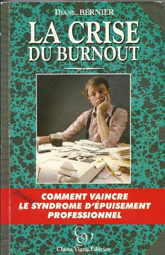 Le syndrome d'épuisement professionnel : la crise du Burnout