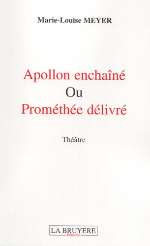 apollon enchaïné ou prométhée délivré