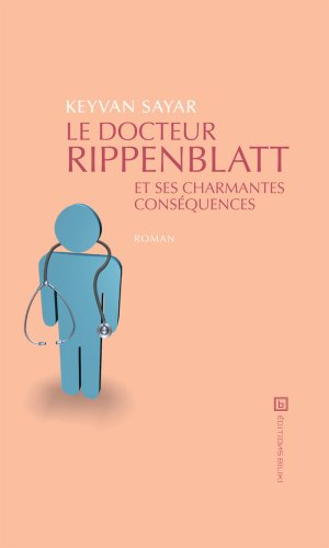Le docteur Rippenblatt et ses charmantes conséquences