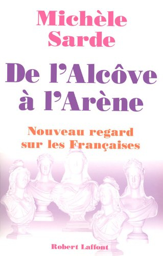 De l'alcôve à l'arène : nouveau regard sur les Françaises