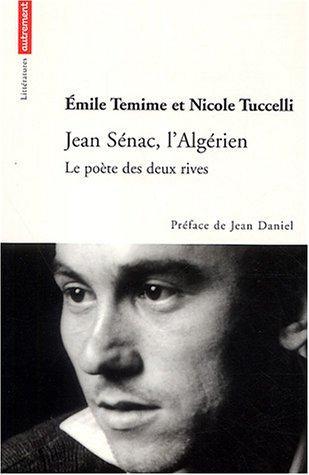Jean Sénac, l'Algérien : le poète des deux rives