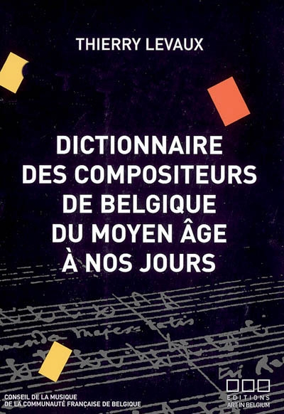 Dictionnaire des compositeurs de Belgique du Moyen Age à nos jours