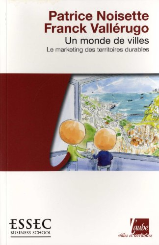 Un monde de villes : le marketing des territoires durables