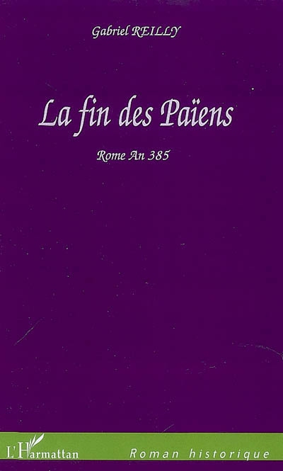 La fin des païens : Rome an 385