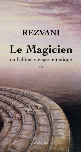 Le magicien ou L'ultime voyage initiatique