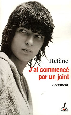 J'ai commencé par un joint