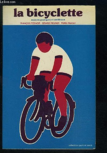 La Bicyclette : Aspects pratiques et médicaux