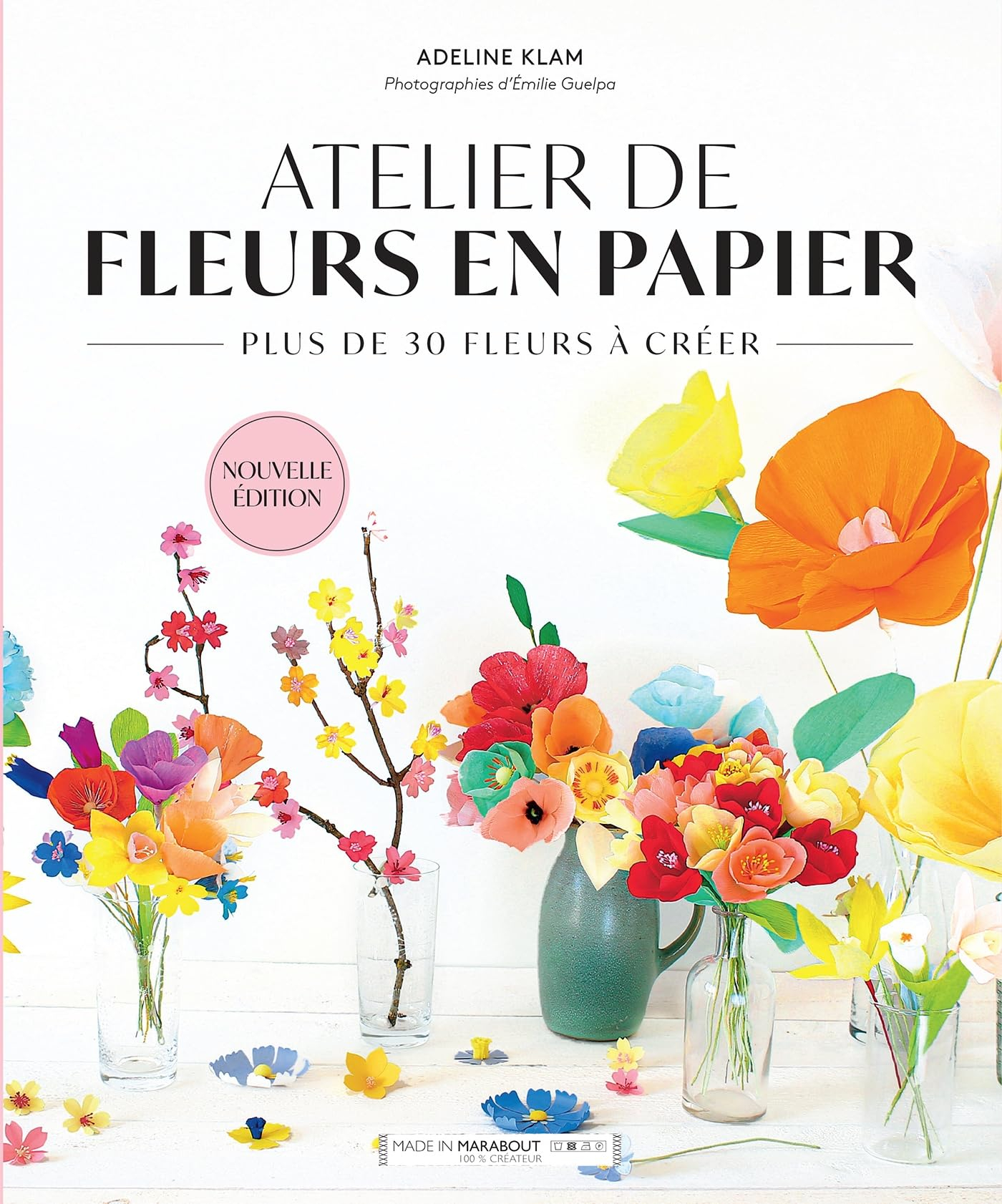 Fleurs en papier : plus de 30 fleurs à créer