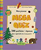 Mon premier méga quiz 200 quetsions-réponses pour apprendre en s'amusant ! 3-6 ans