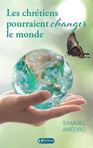 Les chrétiens pourraient changer le monde : "Là où le péché a abondé, la grâce a surabondé" Romains 