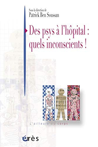 Des psys à l'hôpital : quels inconscients !