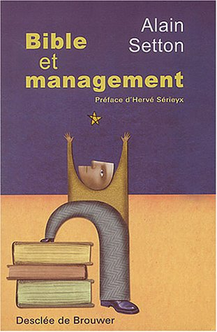 Bible et management : une approche psycho-spirituelle du leadership