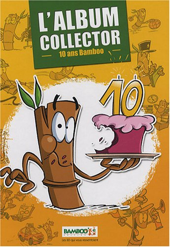 L'album collector : 10 ans Bamboo