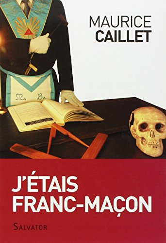 J'étais franc-maçon : demandez et vous recevrez