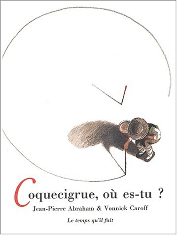 Coquecigrue où es-tu ?