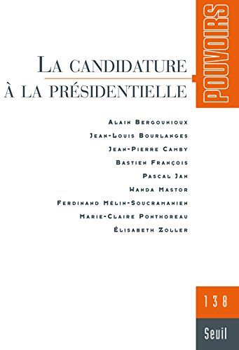 Pouvoirs, n° 138. La candidature à la présidentielle