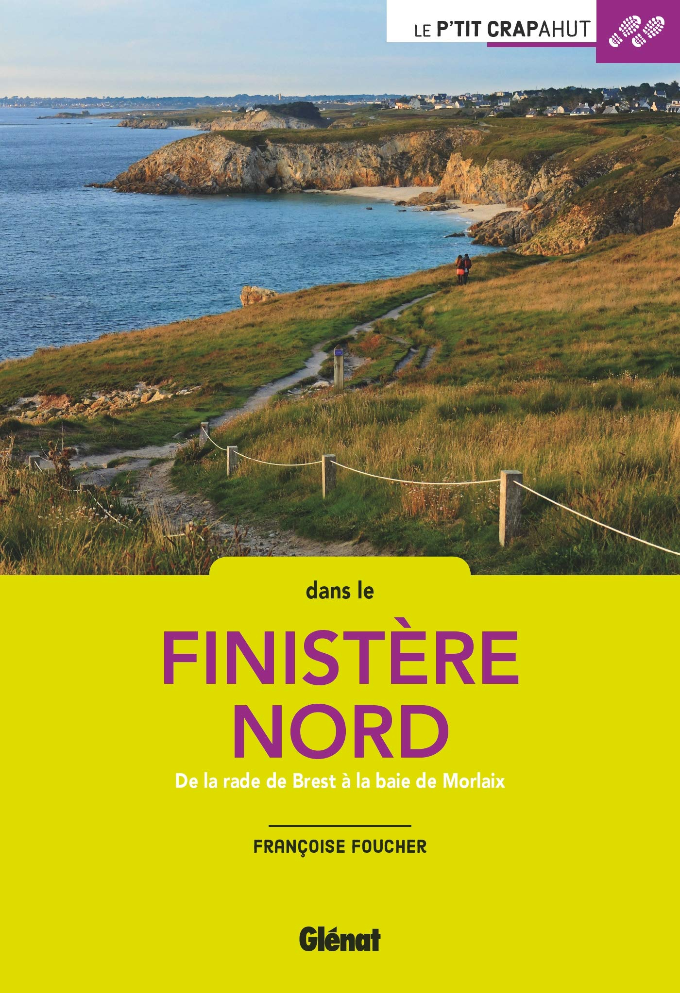Dans le Finistère Nord : de la rade de Brest à la baie de Morlaix