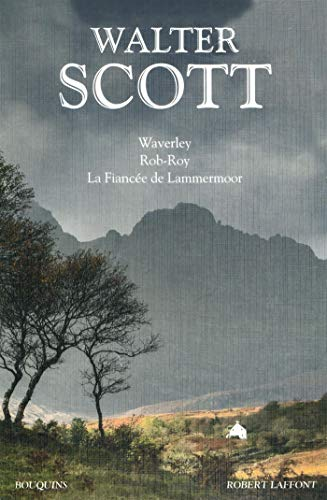 Waverley. Rob-Roy. La fiancée de Lammermoor