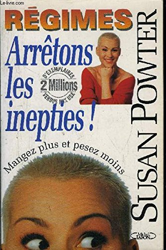 Régimes, arrêtons les inepties !