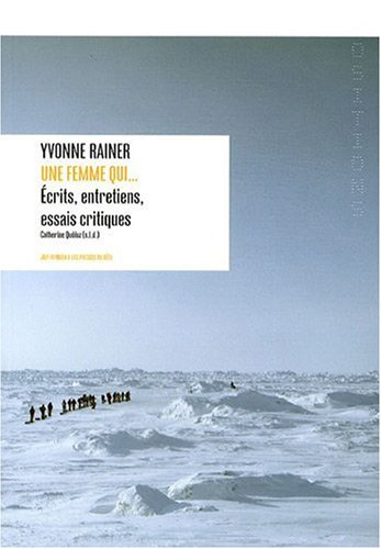 Une femme qui... : écrits, entretiens, essais critiques